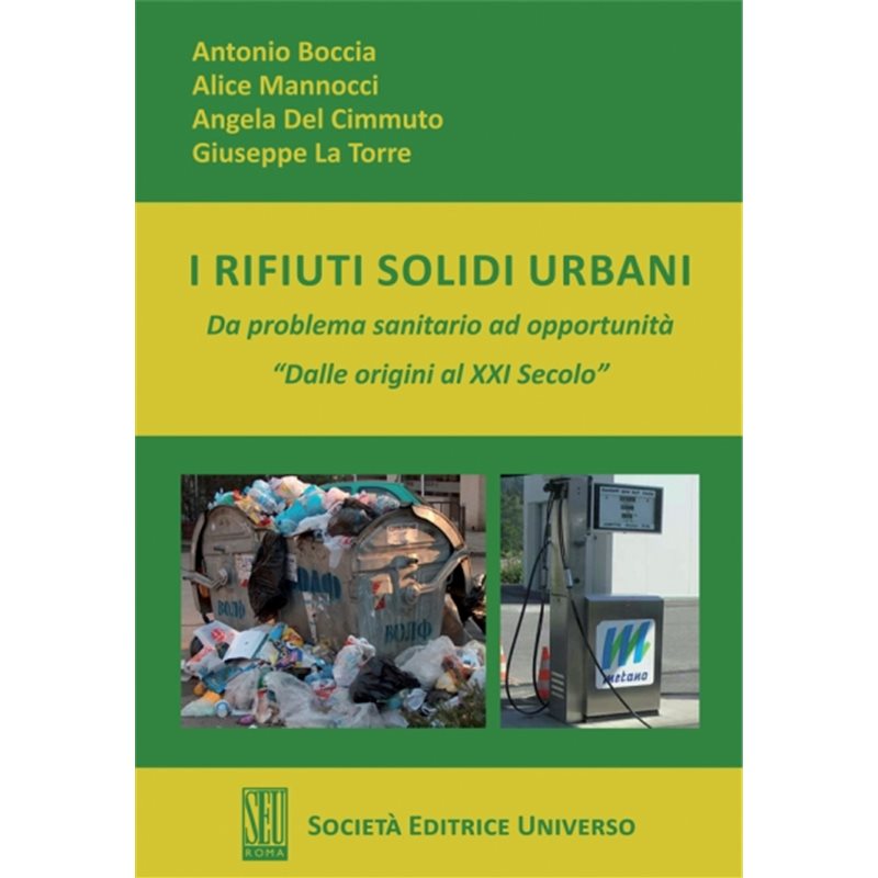 I rifiuti solidi urbani - Da problema sanitario ad opportunità "Dalle origini al XXI Secolo"